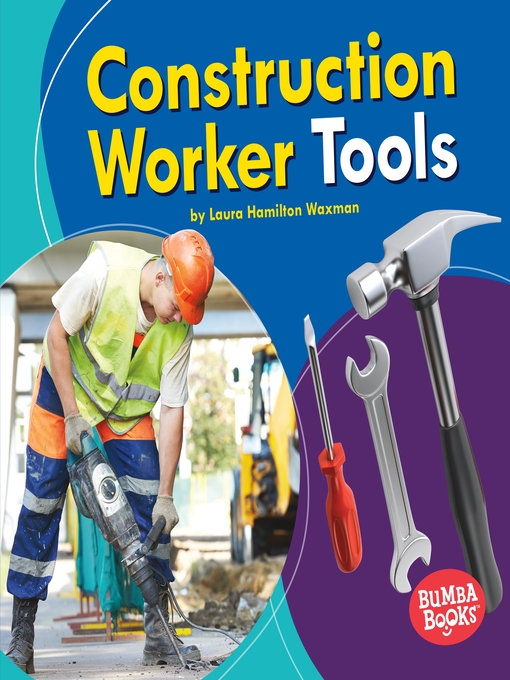 Title details for Construction Worker Tools by Laura Hamilton Waxman - Available
